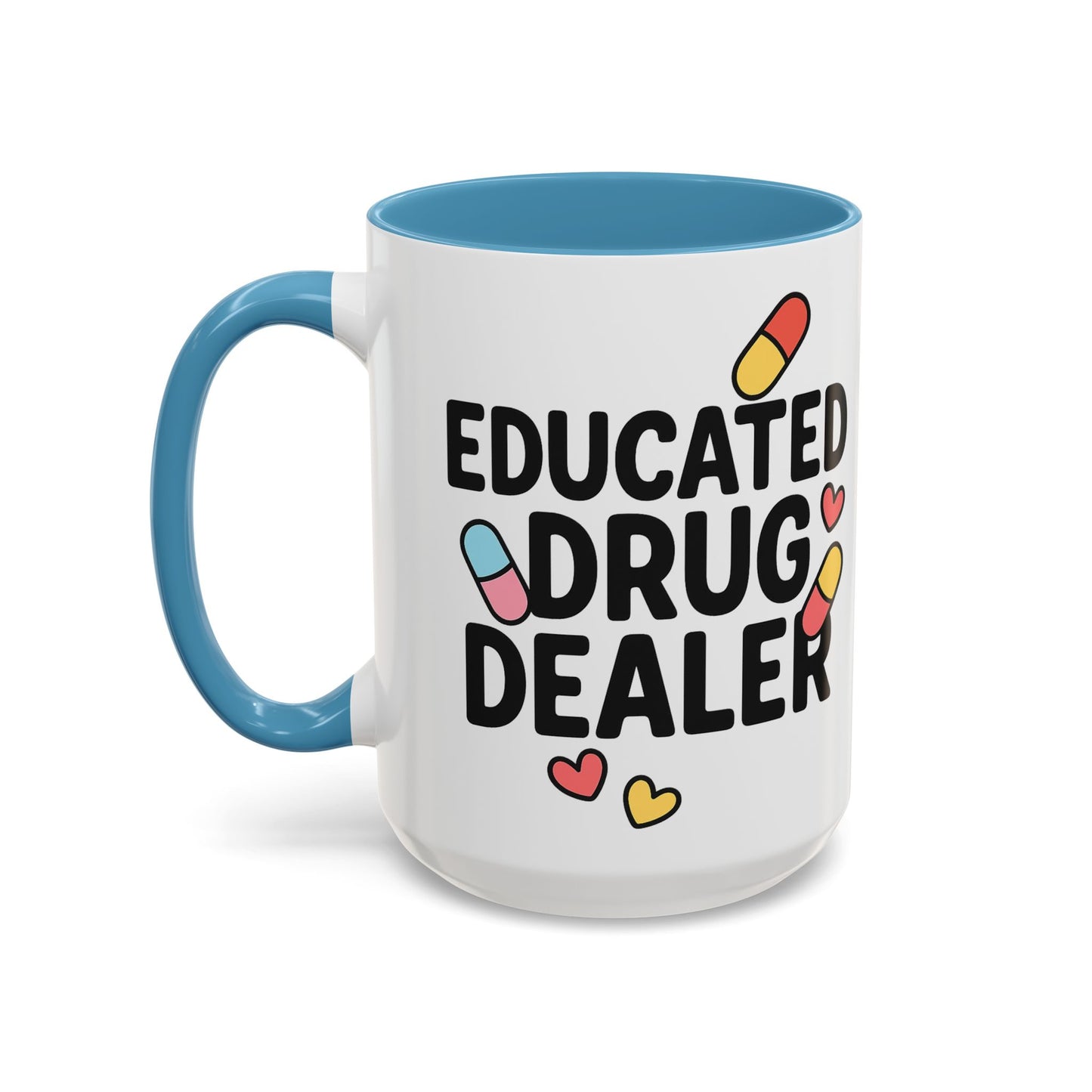 Educated Drug Dealer Accent Coffee Mug (11, 15oz)