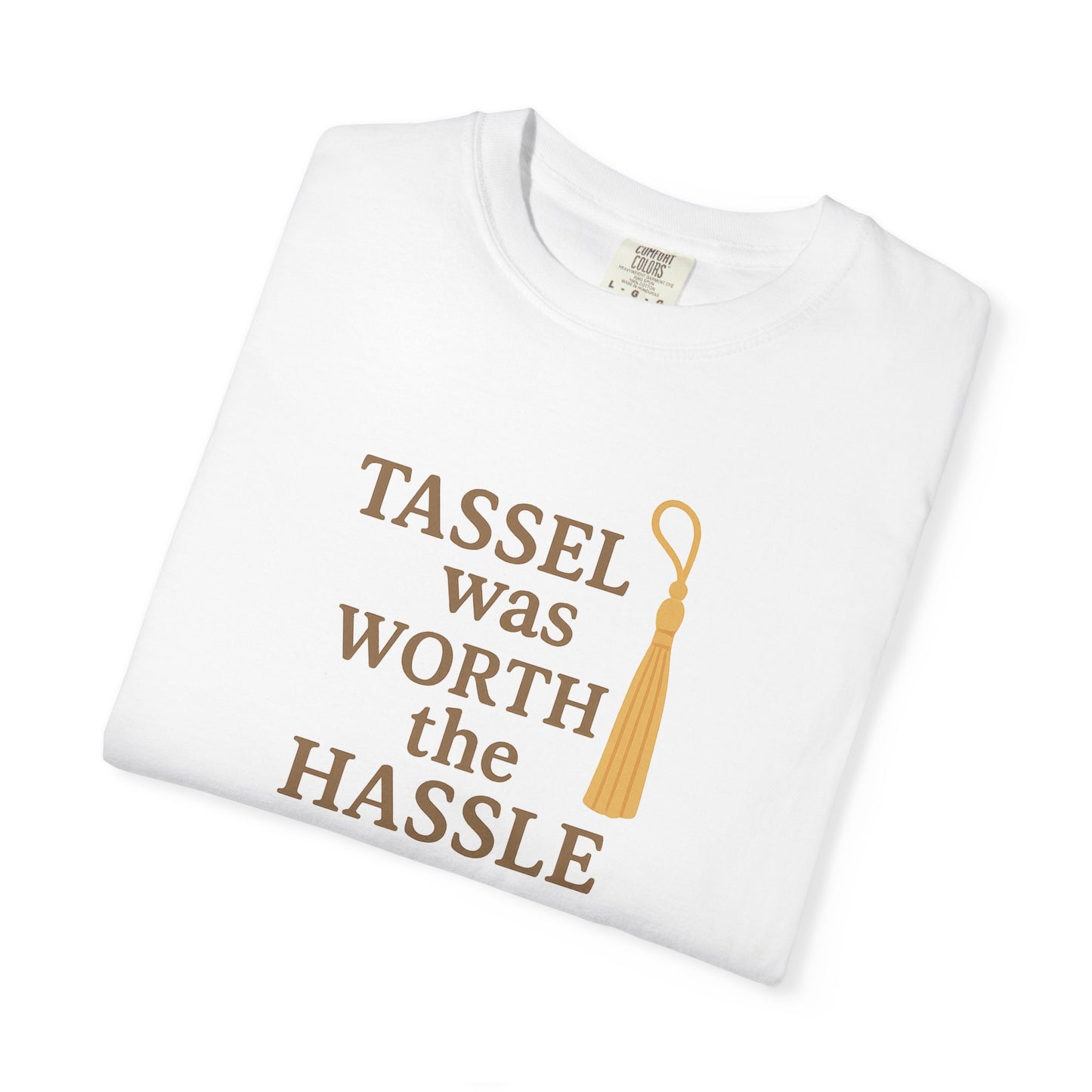 Tassel Was Worth the Hassle Oversized T-shirt