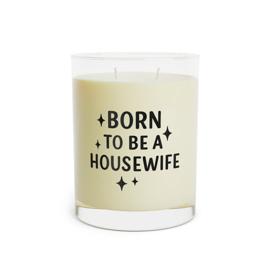 Born to Be a Housewife Scented Luxury Candle (11 oz)