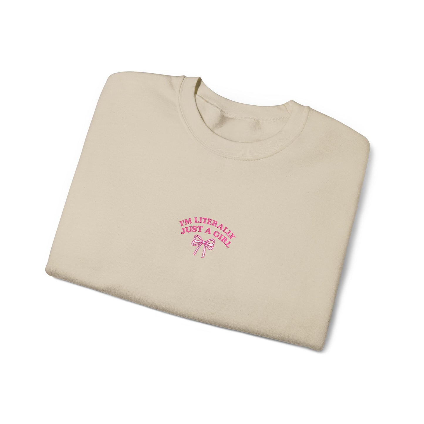 I'm Literally Just a Girl Embroidered Crewneck Sweatshirt