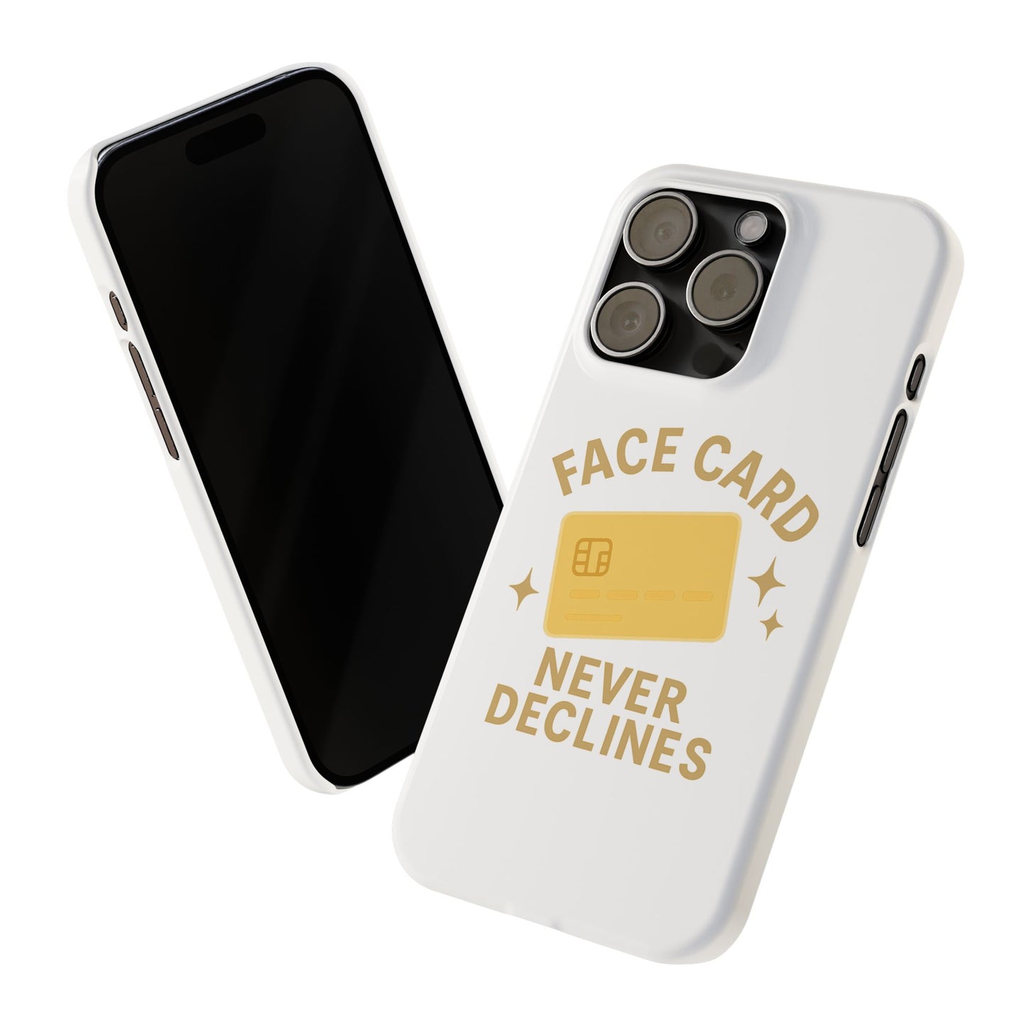Face Card Never Declines Slim iPhone Case