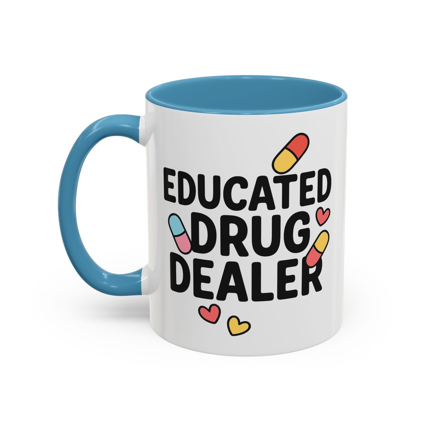 Educated Drug Dealer Accent Coffee Mug (11, 15oz)