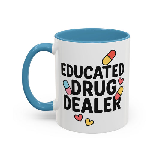 Educated Drug Dealer Accent Coffee Mug (11, 15oz)