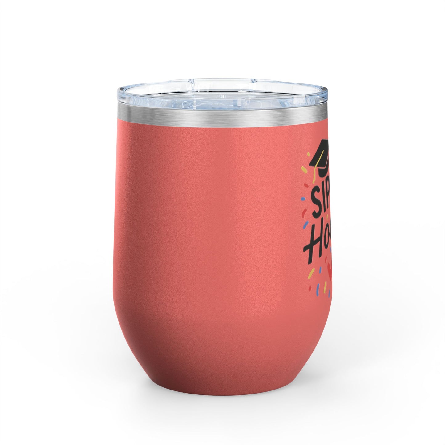 Sip Sip Hooray Graduation Wine Tumbler