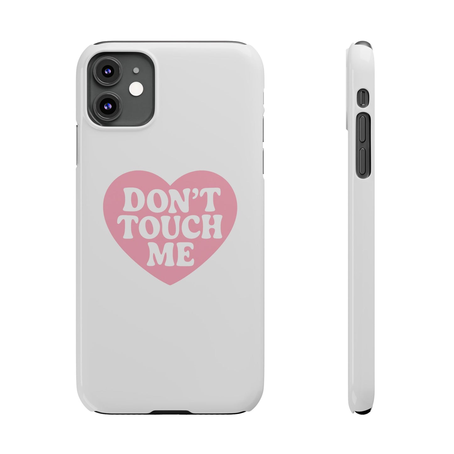 Don't Touch Me Heart Slim iPhone Case