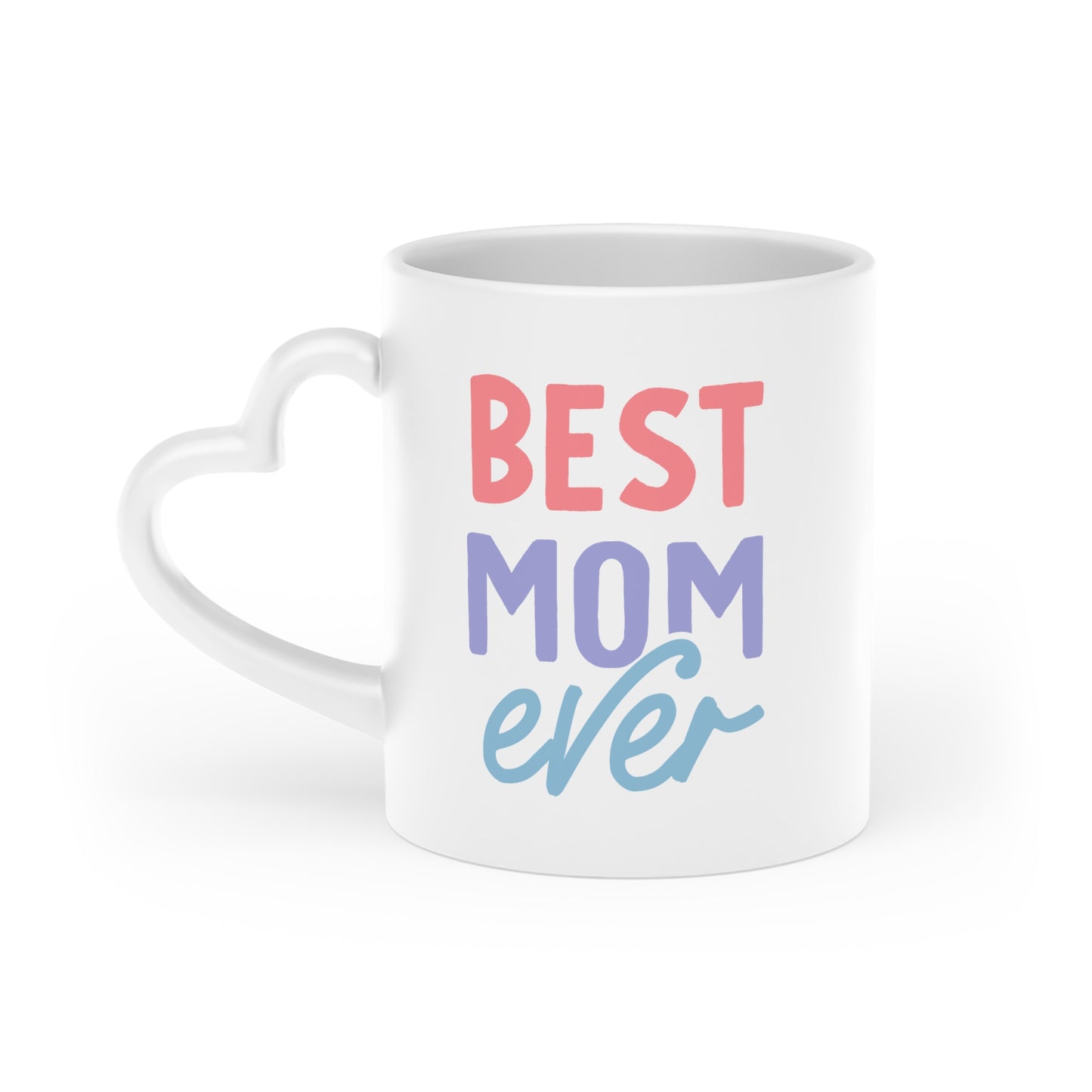 Best Mom Ever Heart-Shaped Mug
