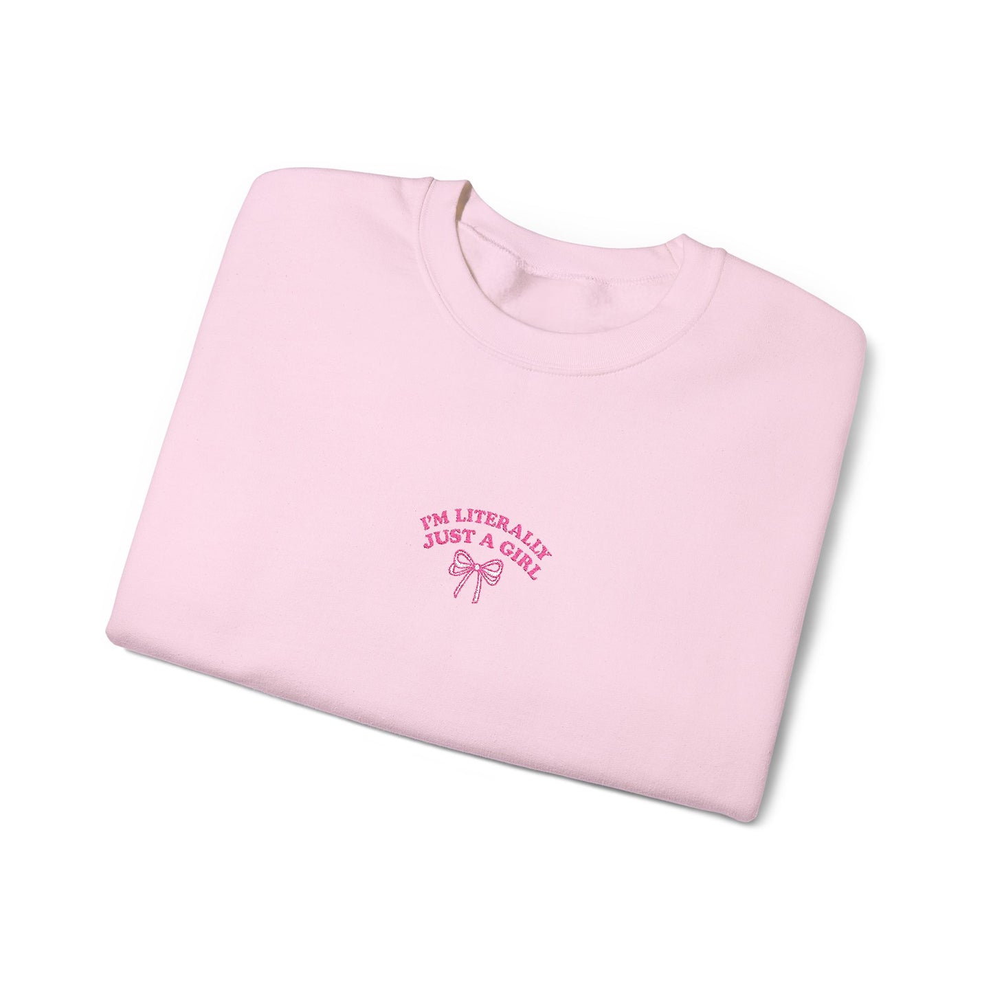 I'm Literally Just a Girl Embroidered Crewneck Sweatshirt