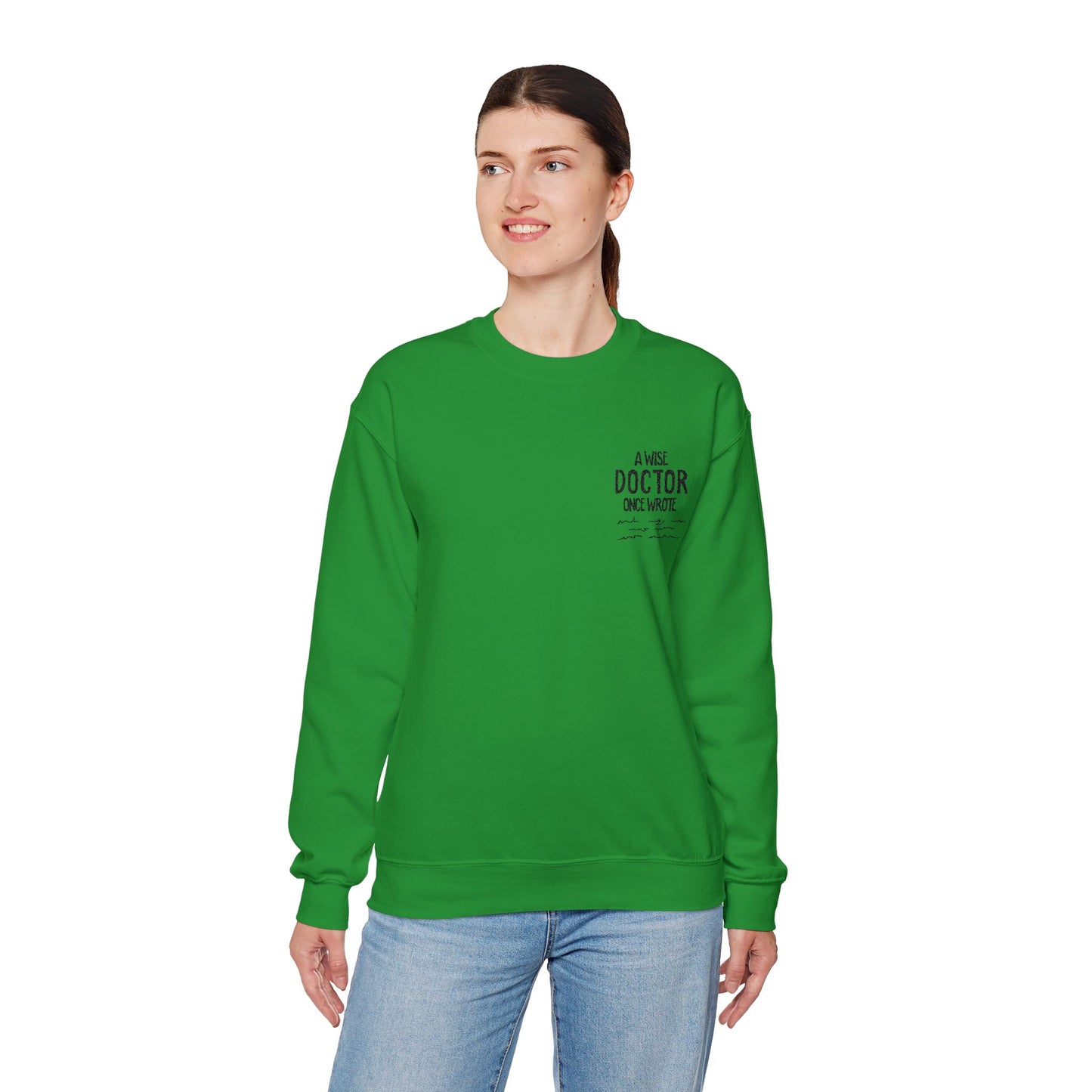A Wise Doctor Once Wrote Embroidered Crewneck Sweatshirt