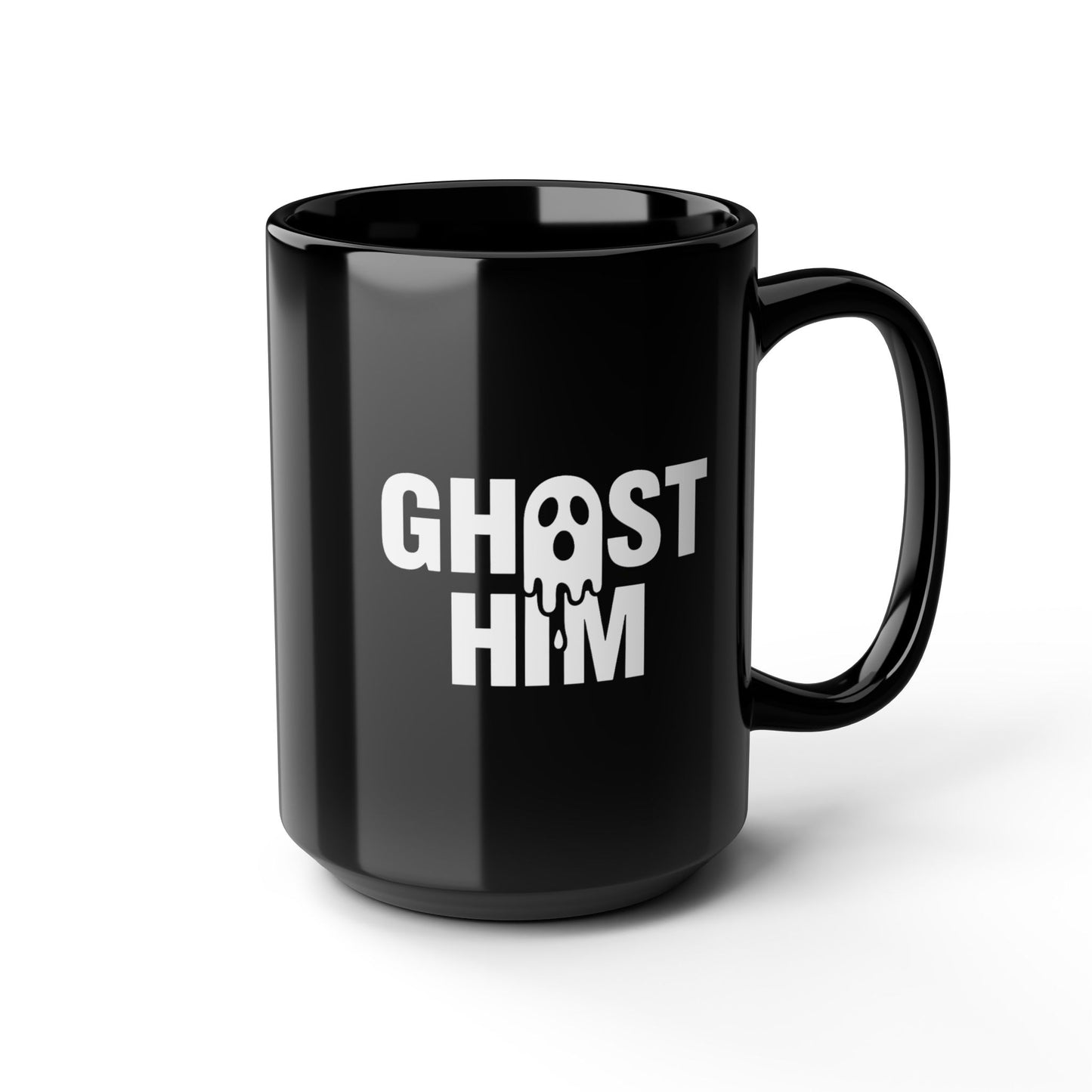 Ghost Him Black Mug (11oz, 15oz)