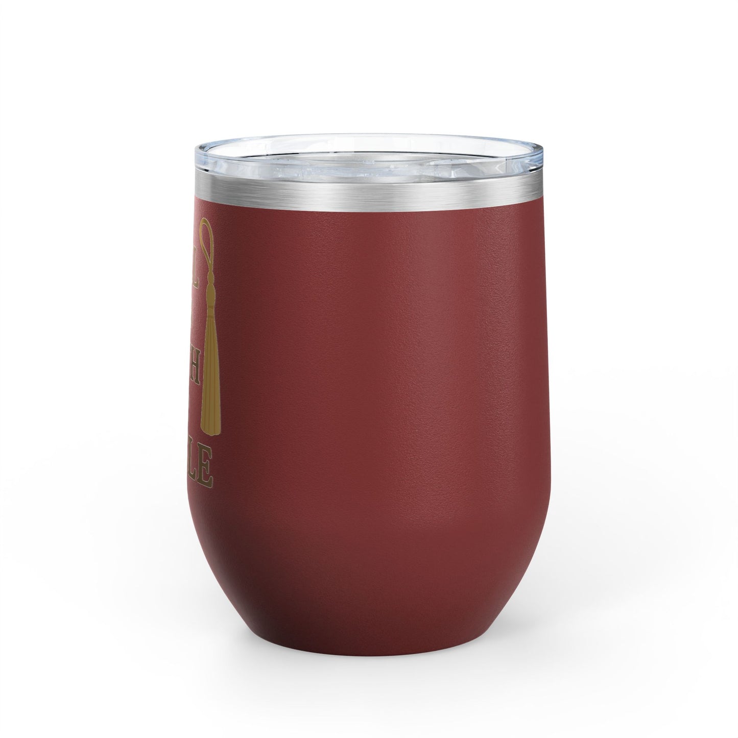 Tassel Was Worth the Hassle Graduation Wine Tumbler