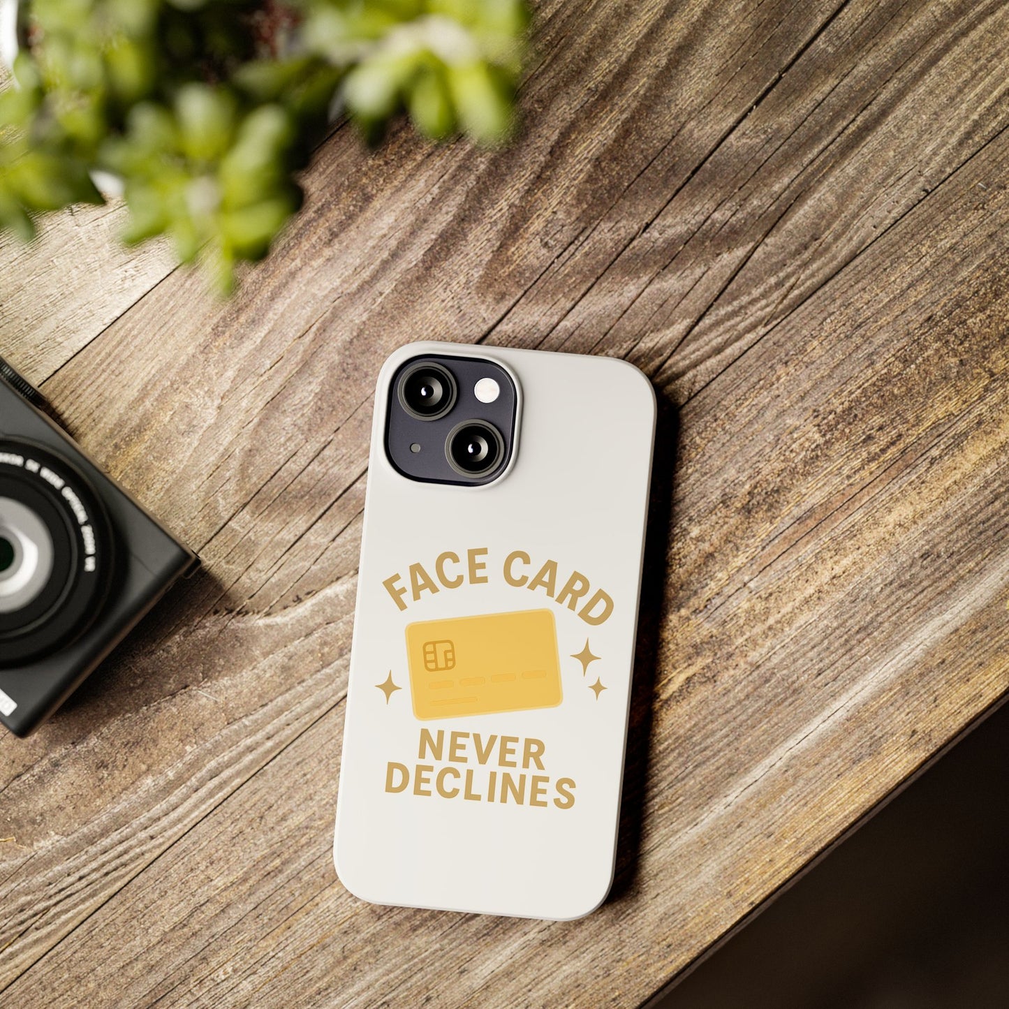 Face Card Never Declines Slim iPhone Case