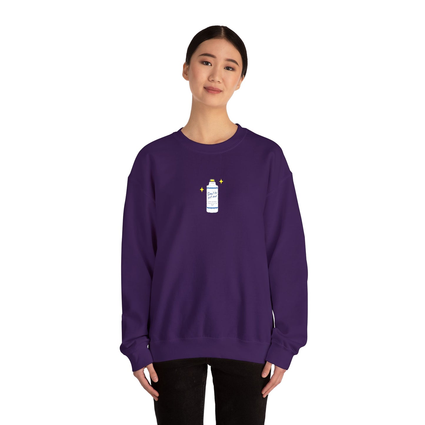 Don't Be Gel-ous Embroidered Crewneck Sweatshirt