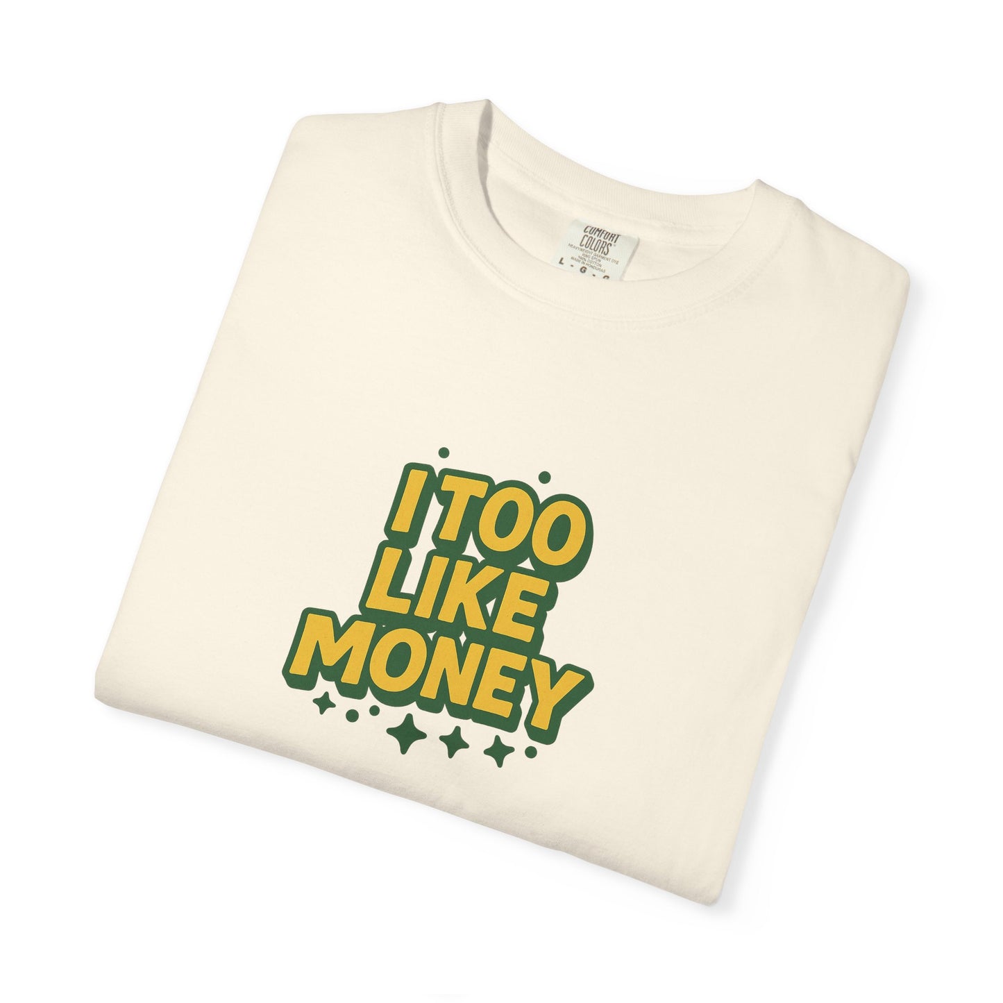 I Too Like Money Oversized T-shirt