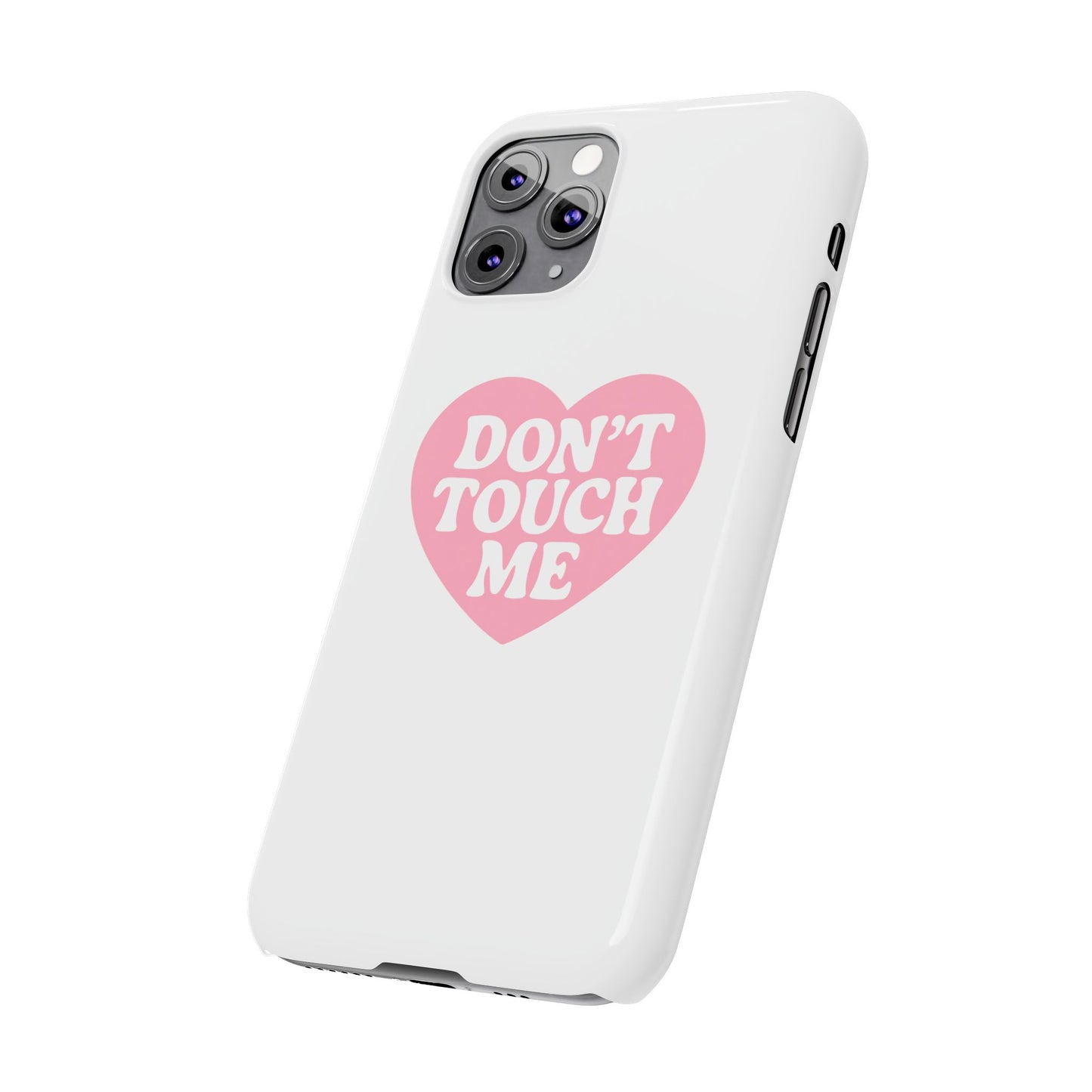 Don't Touch Me Heart Slim iPhone Case