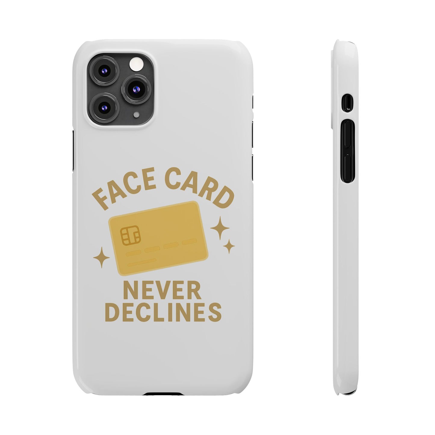 Face Card Never Declines Slim iPhone Case
