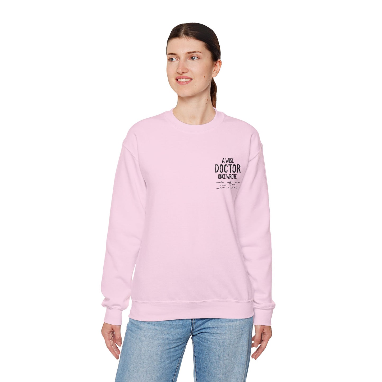 A Wise Doctor Once Wrote Embroidered Crewneck Sweatshirt