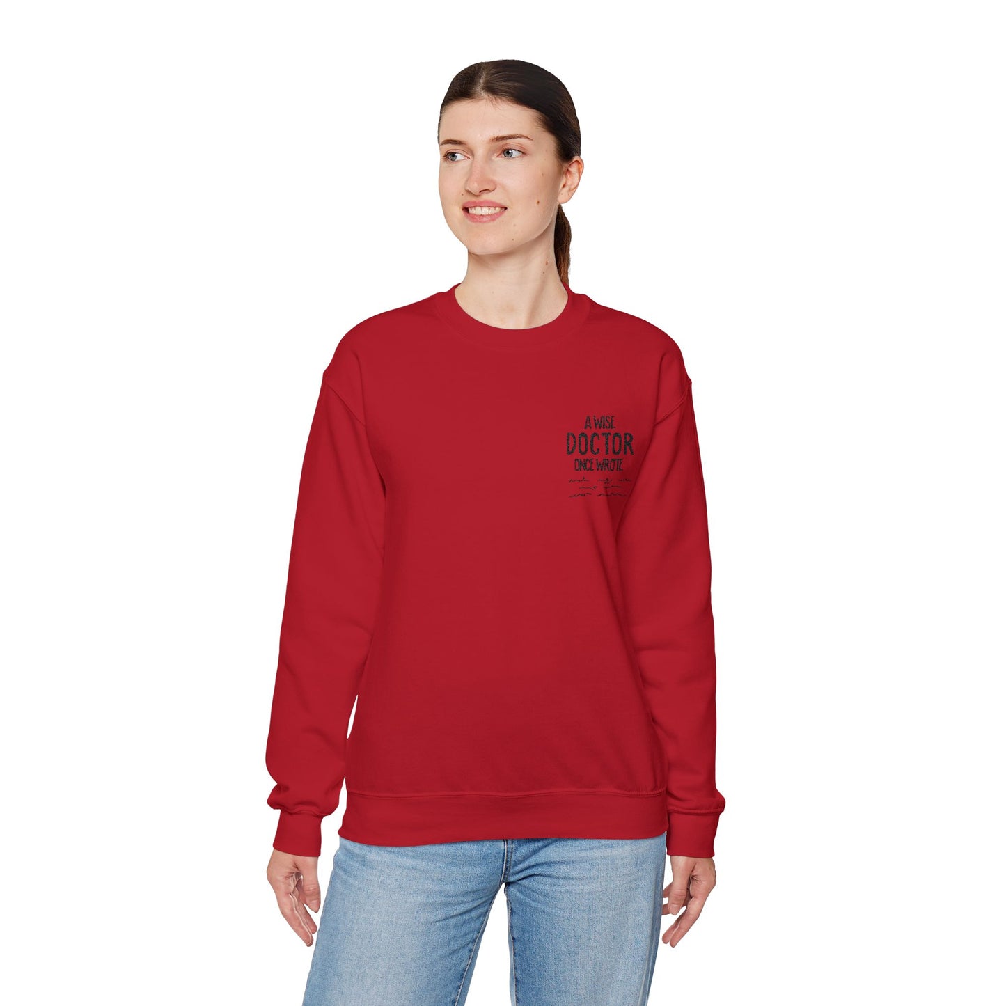 A Wise Doctor Once Wrote Embroidered Crewneck Sweatshirt