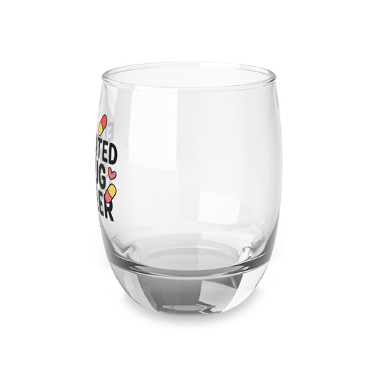 Educated Drug Dealer Whiskey Glass (6oz)