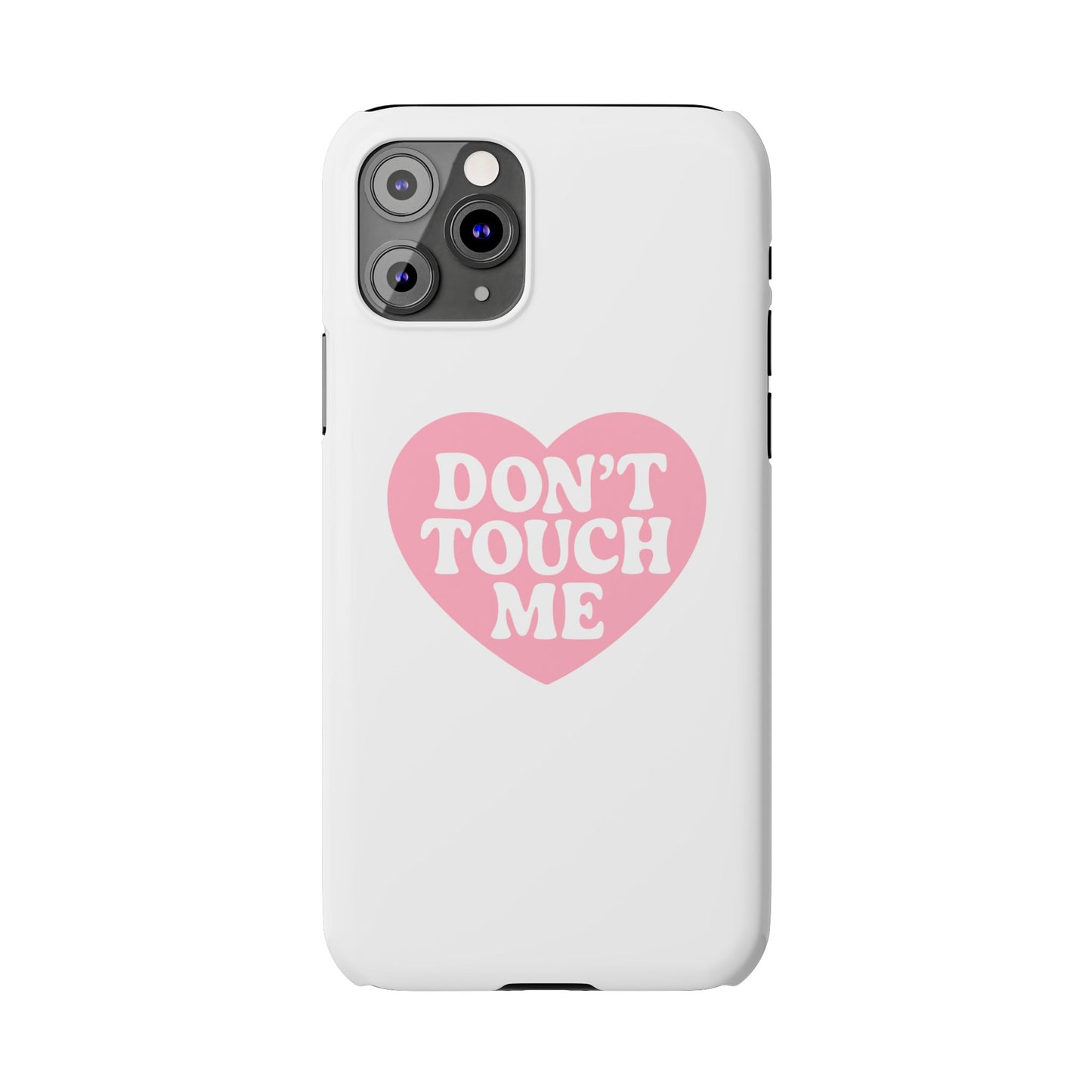 Don't Touch Me Heart Slim iPhone Case