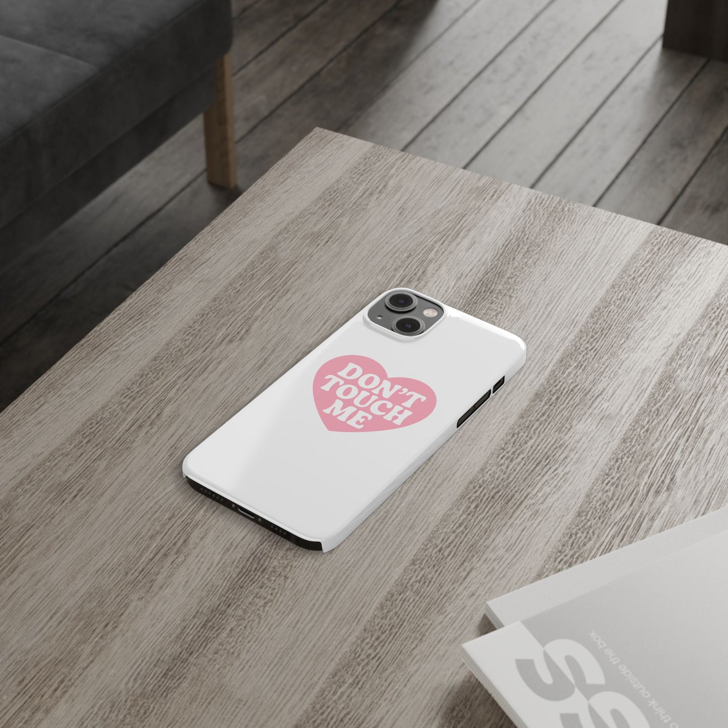Don't Touch Me Heart Slim iPhone Case