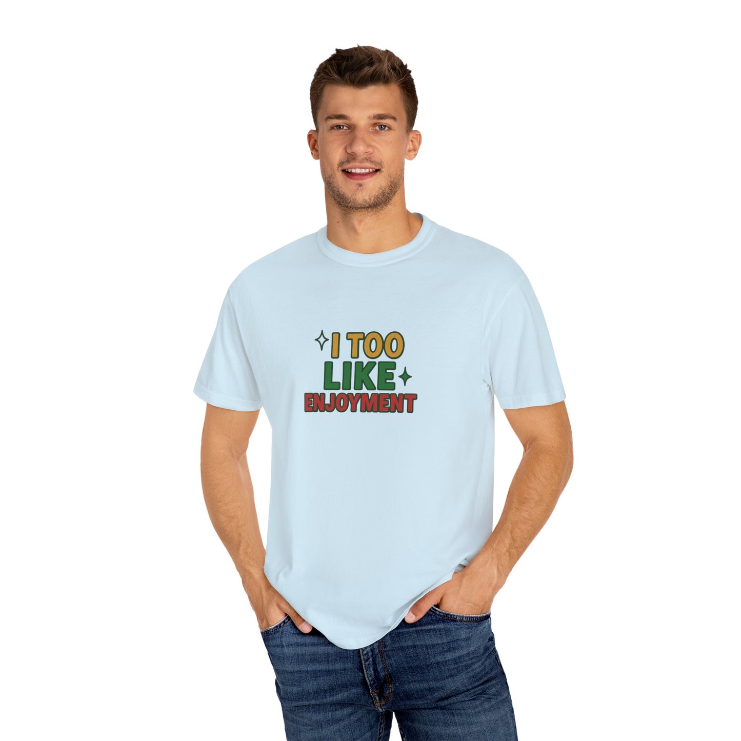 I Too Like Enjoyment Oversized T-shirt
