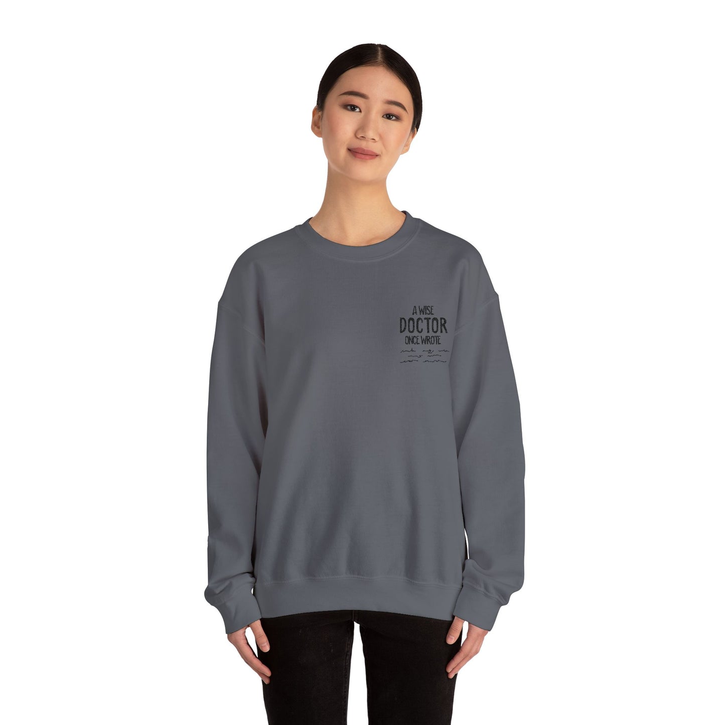 A Wise Doctor Once Wrote Embroidered Crewneck Sweatshirt