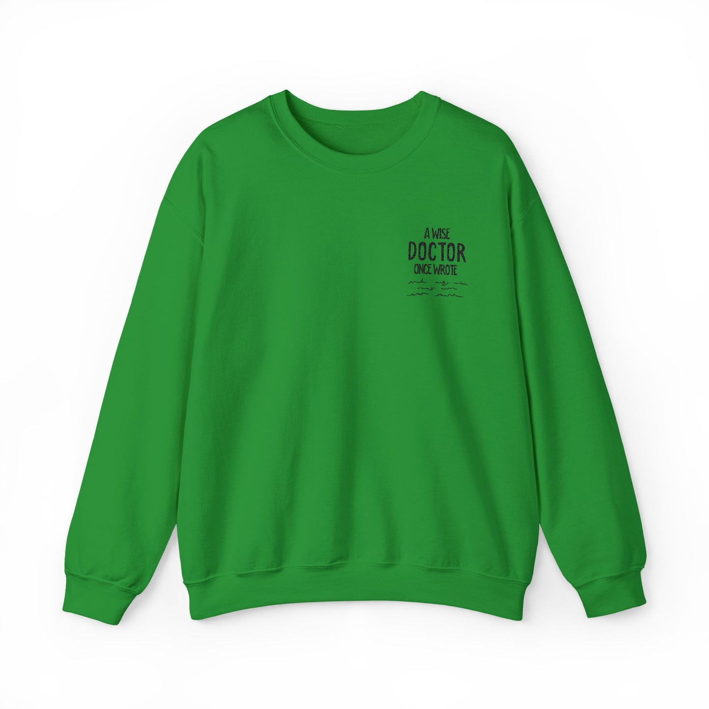 A Wise Doctor Once Wrote Embroidered Crewneck Sweatshirt