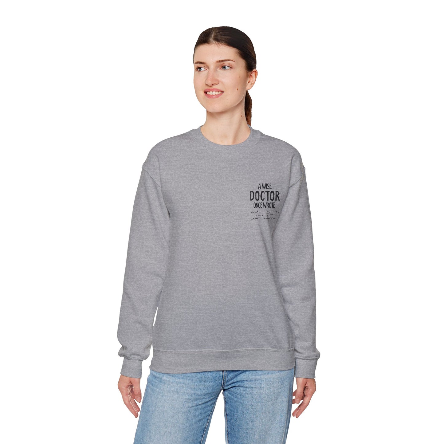 A Wise Doctor Once Wrote Embroidered Crewneck Sweatshirt