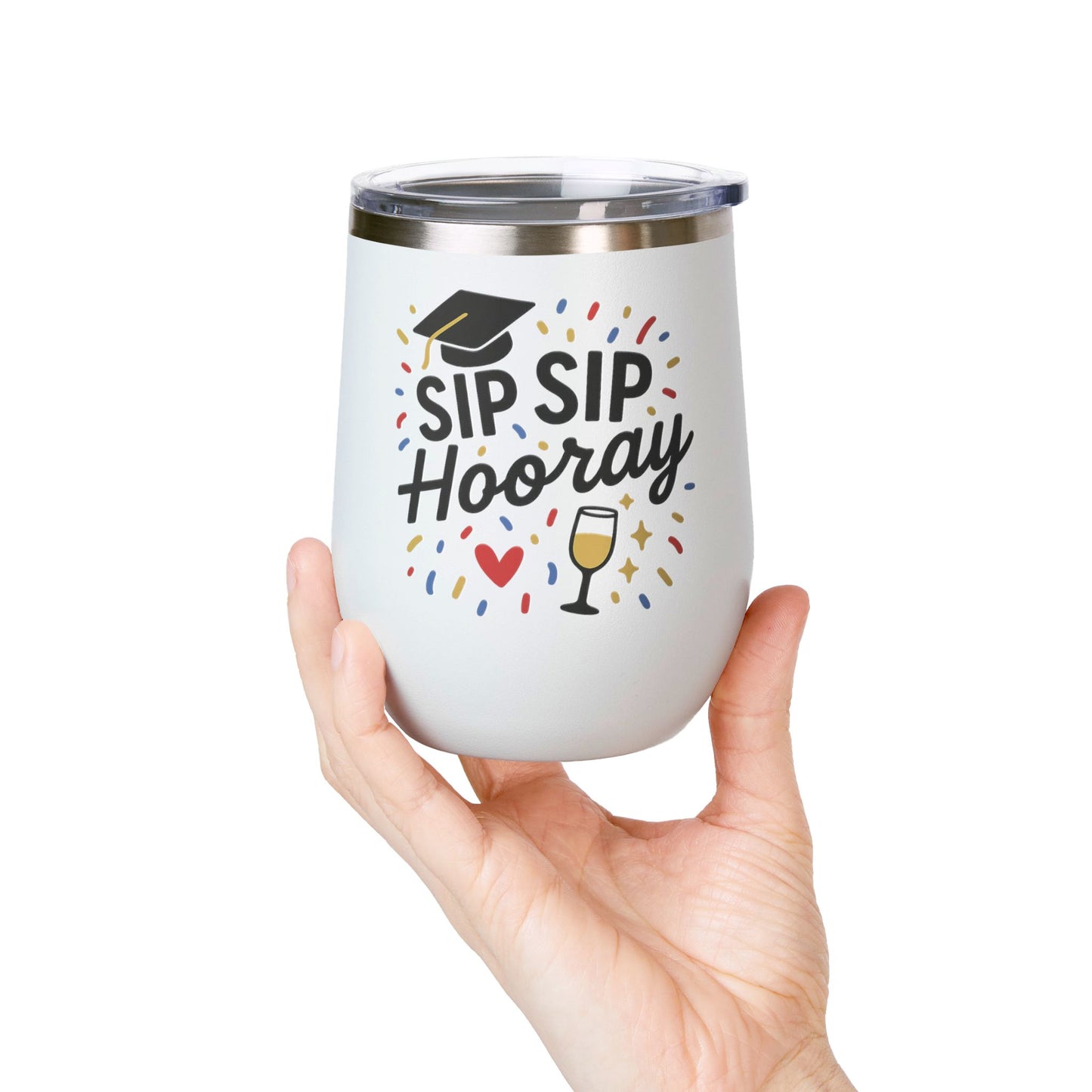 Sip Sip Hooray Graduation Wine Tumbler