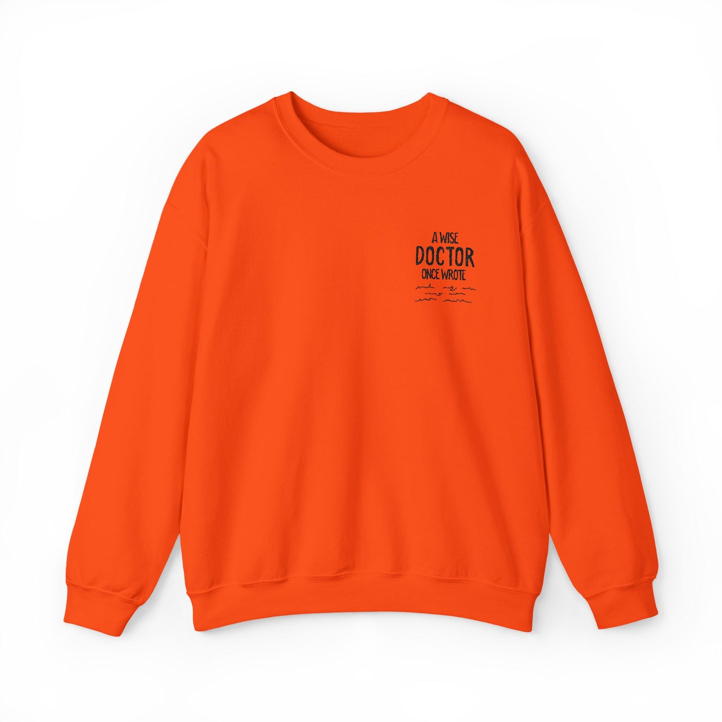 A Wise Doctor Once Wrote Embroidered Crewneck Sweatshirt