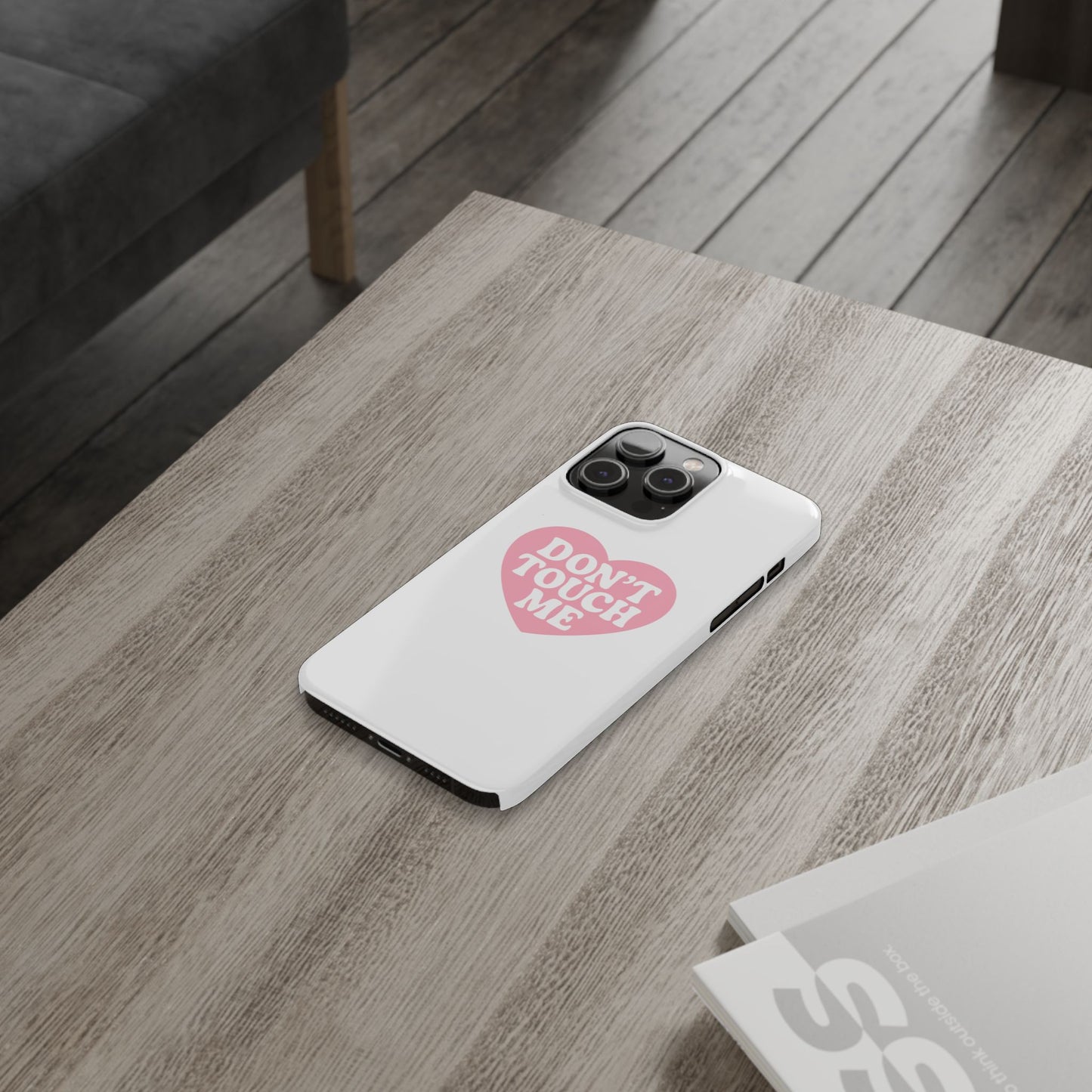 Don't Touch Me Heart Slim iPhone Case