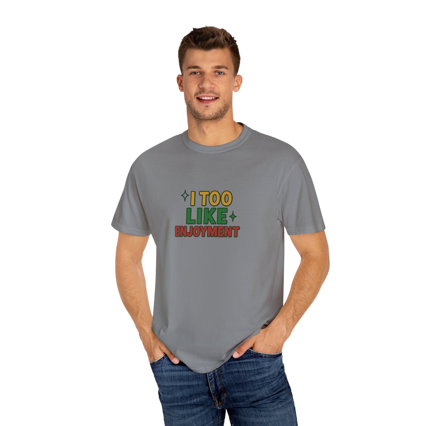 I Too Like Enjoyment Oversized T-shirt