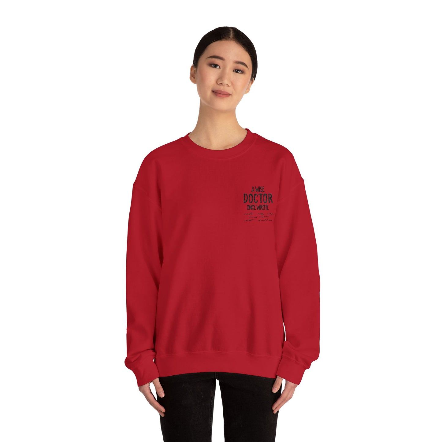 A Wise Doctor Once Wrote Embroidered Crewneck Sweatshirt