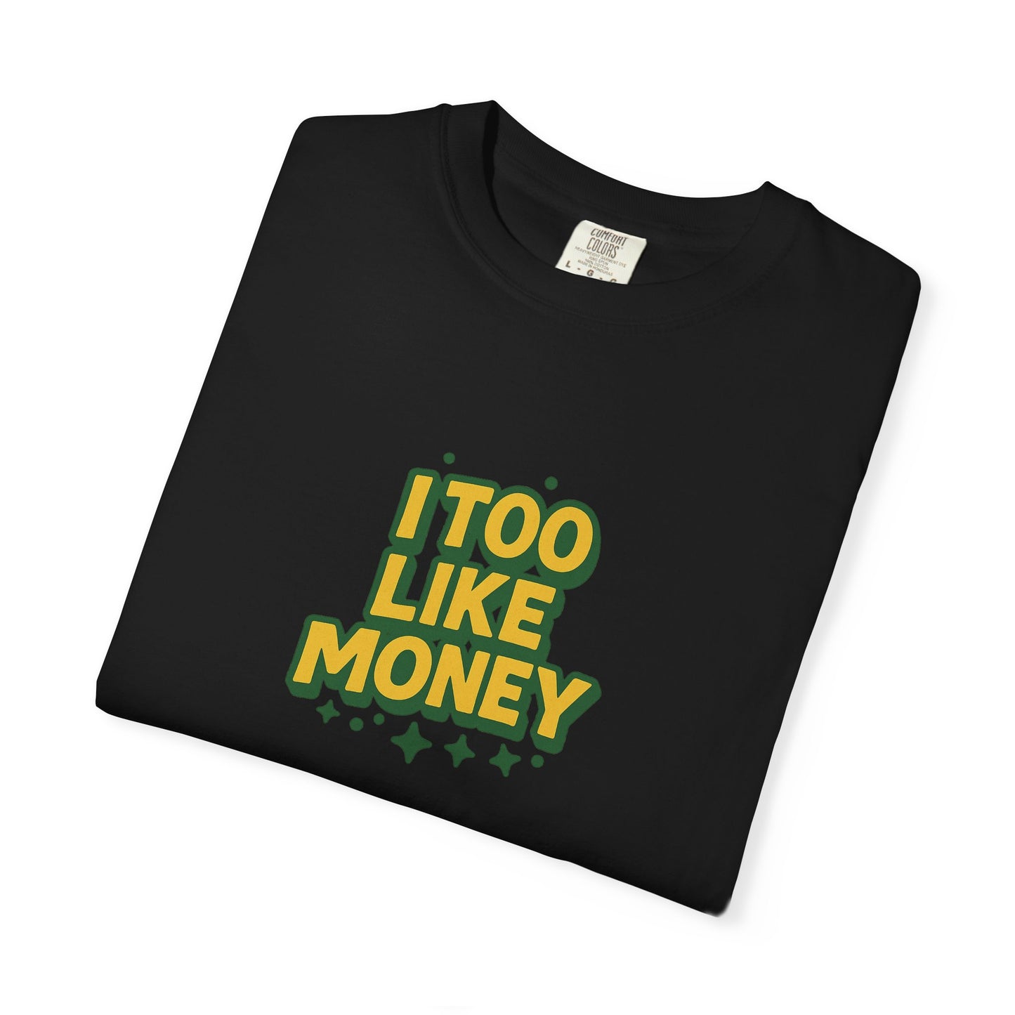 I Too Like Money Oversized T-shirt