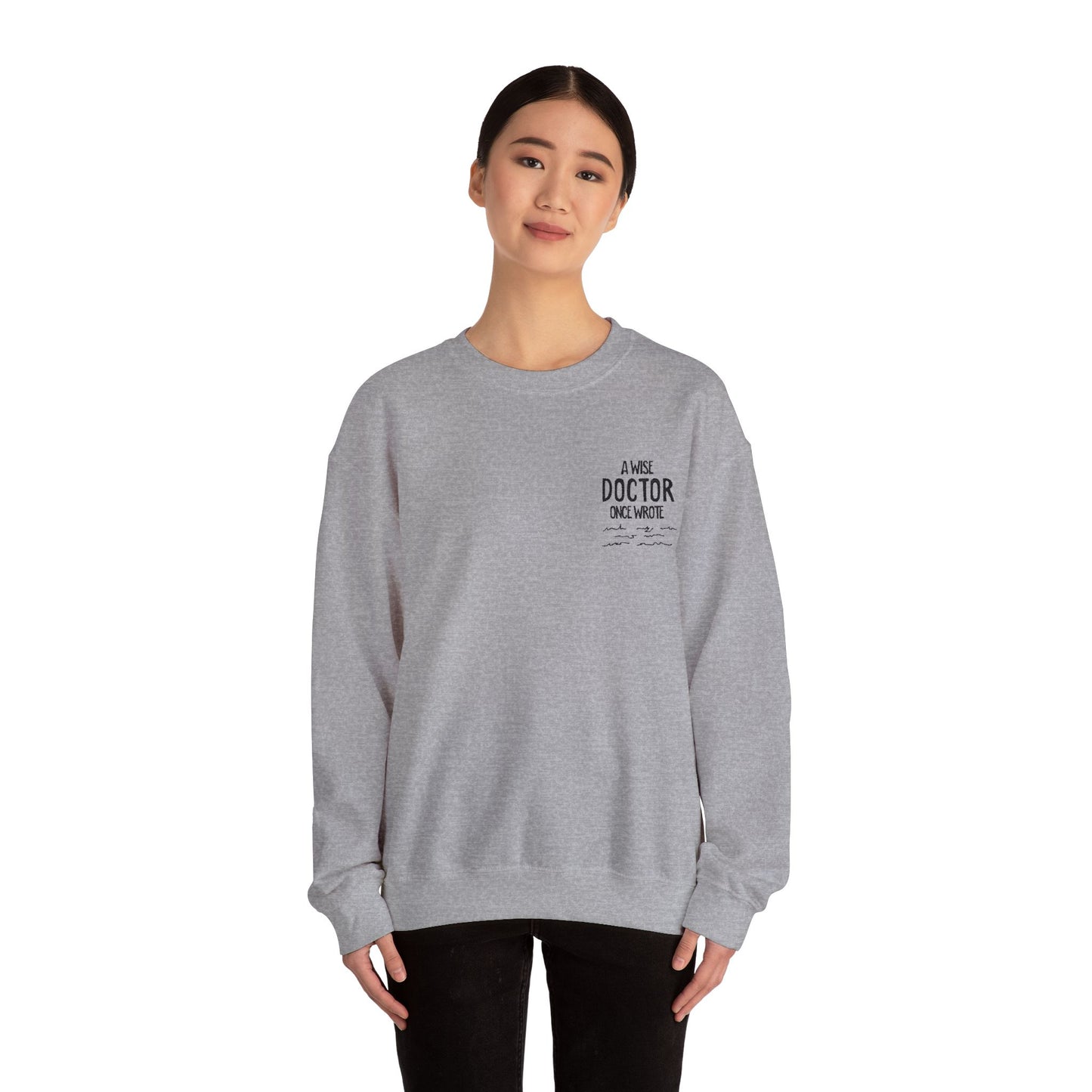 A Wise Doctor Once Wrote Embroidered Crewneck Sweatshirt