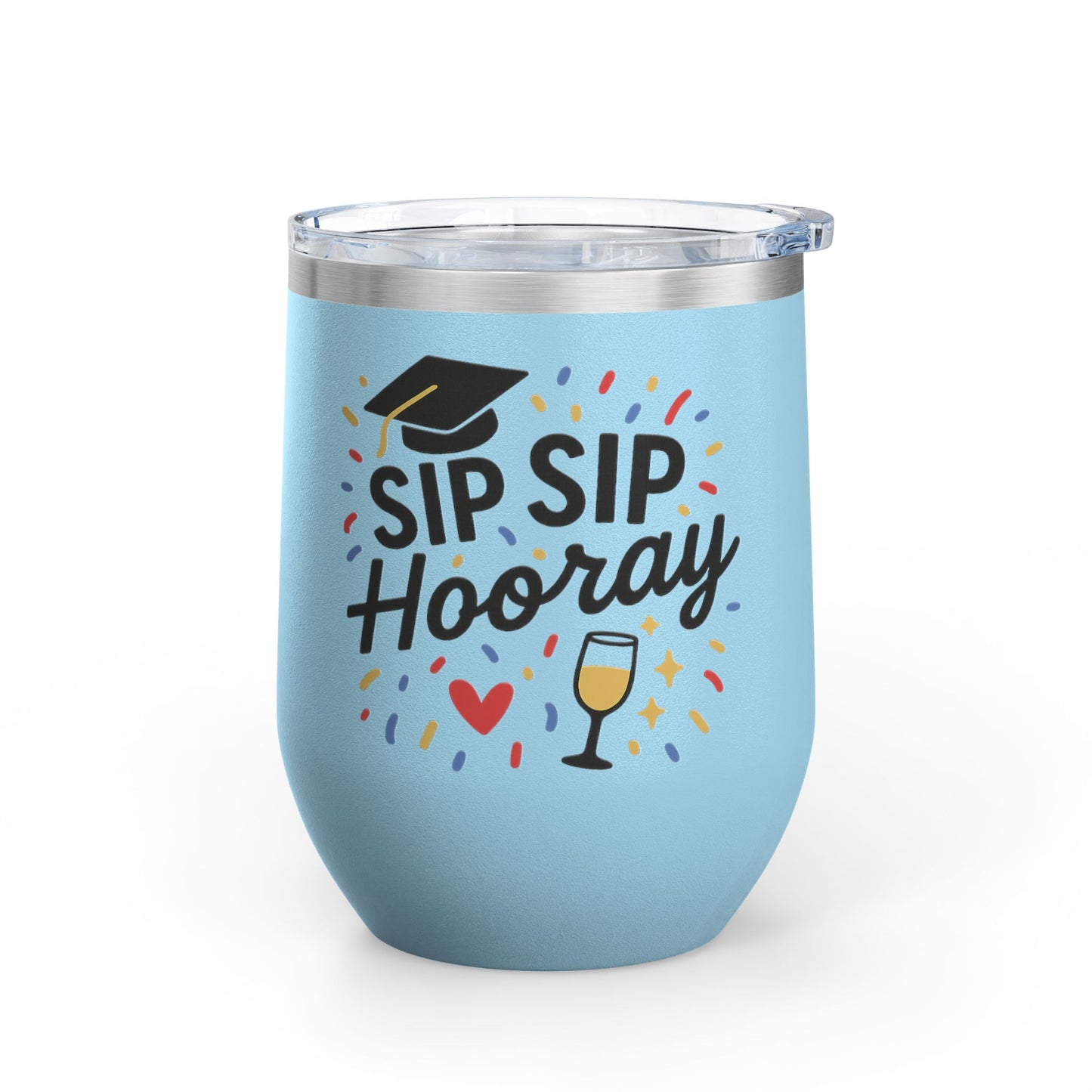 Sip Sip Hooray Graduation Wine Tumbler