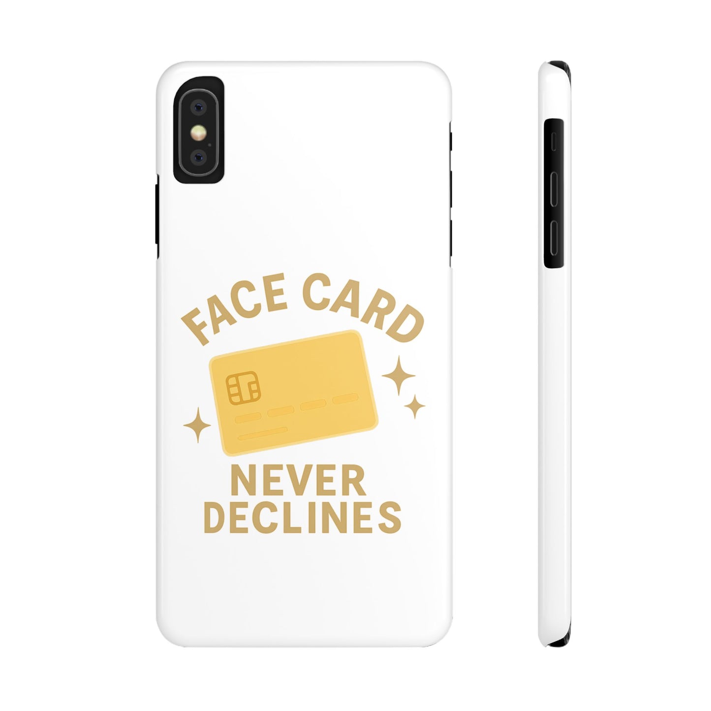 Face Card Never Declines Slim iPhone Case