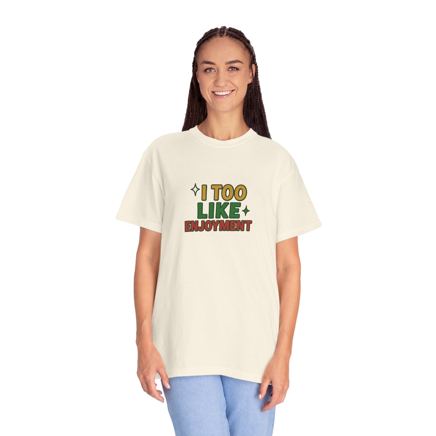 I Too Like Enjoyment Oversized T-shirt