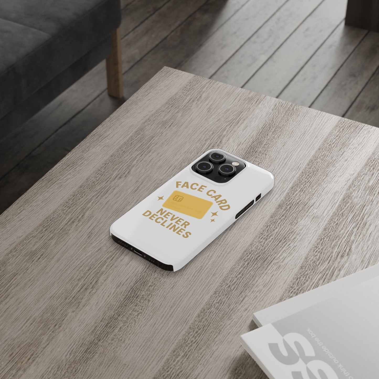 Face Card Never Declines Slim iPhone Case