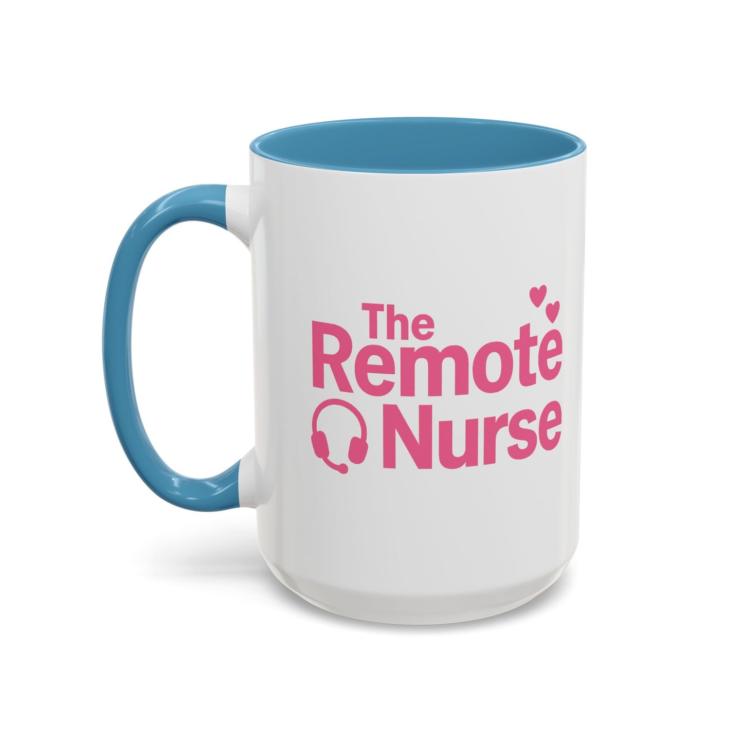 The Remote Nurse Accent Mug (11, 15oz)