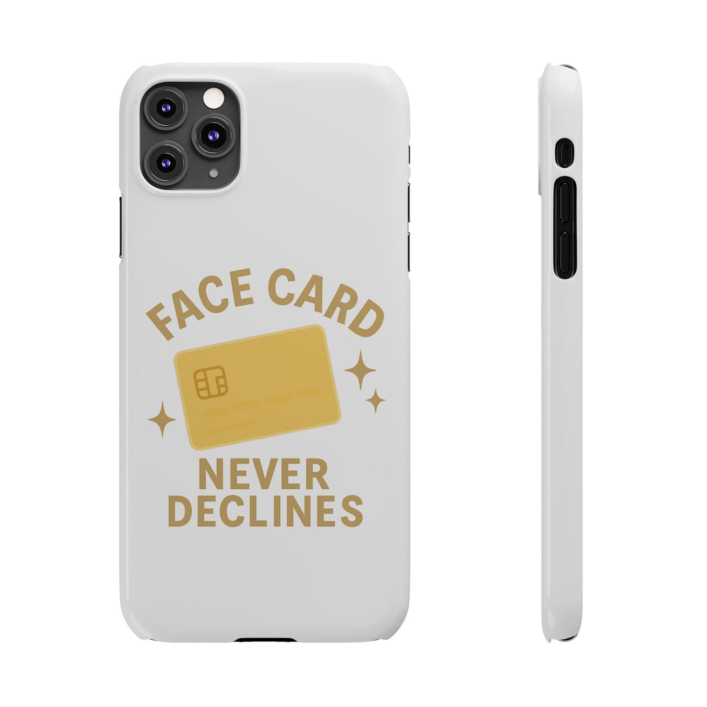 Face Card Never Declines Slim iPhone Case