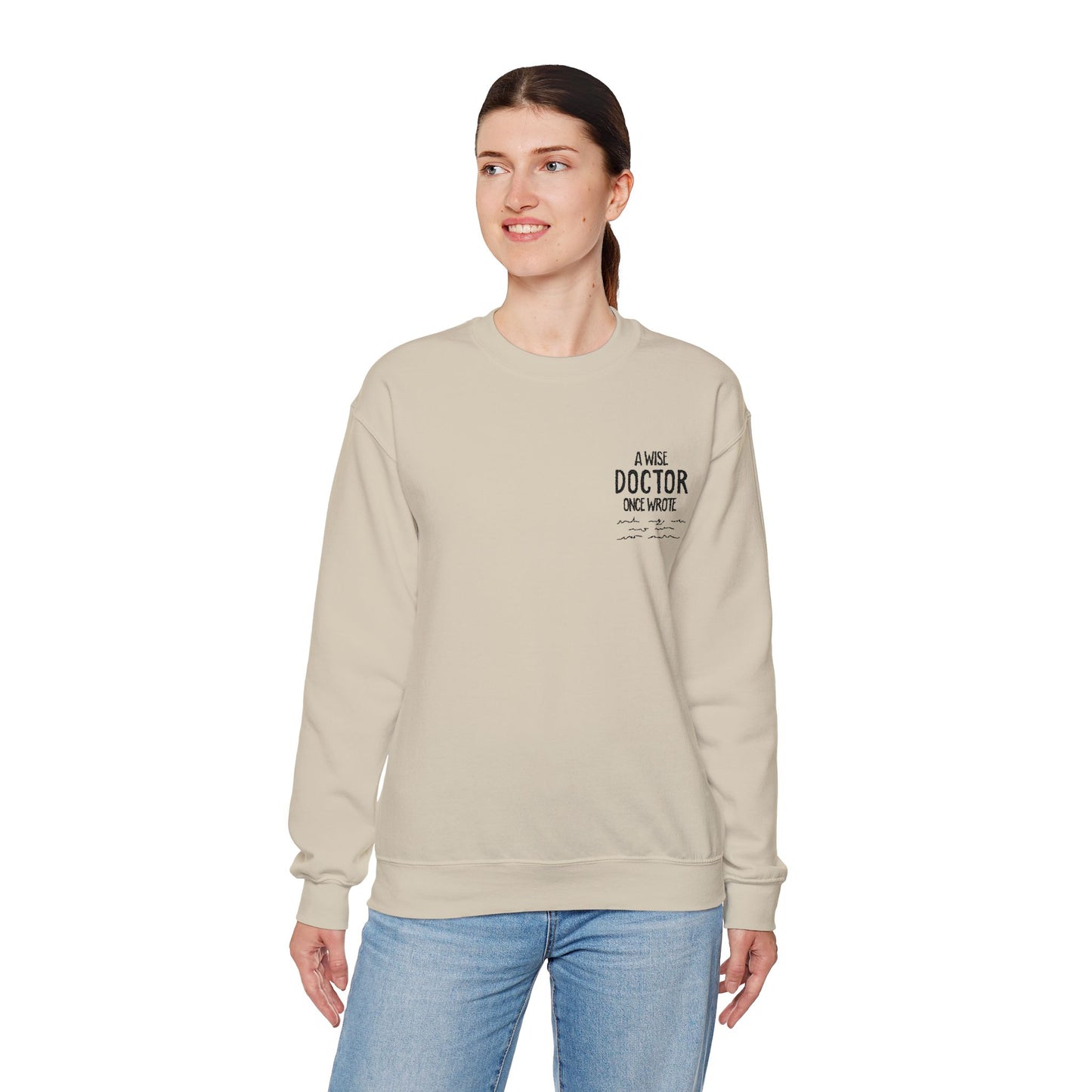 A Wise Doctor Once Wrote Embroidered Crewneck Sweatshirt