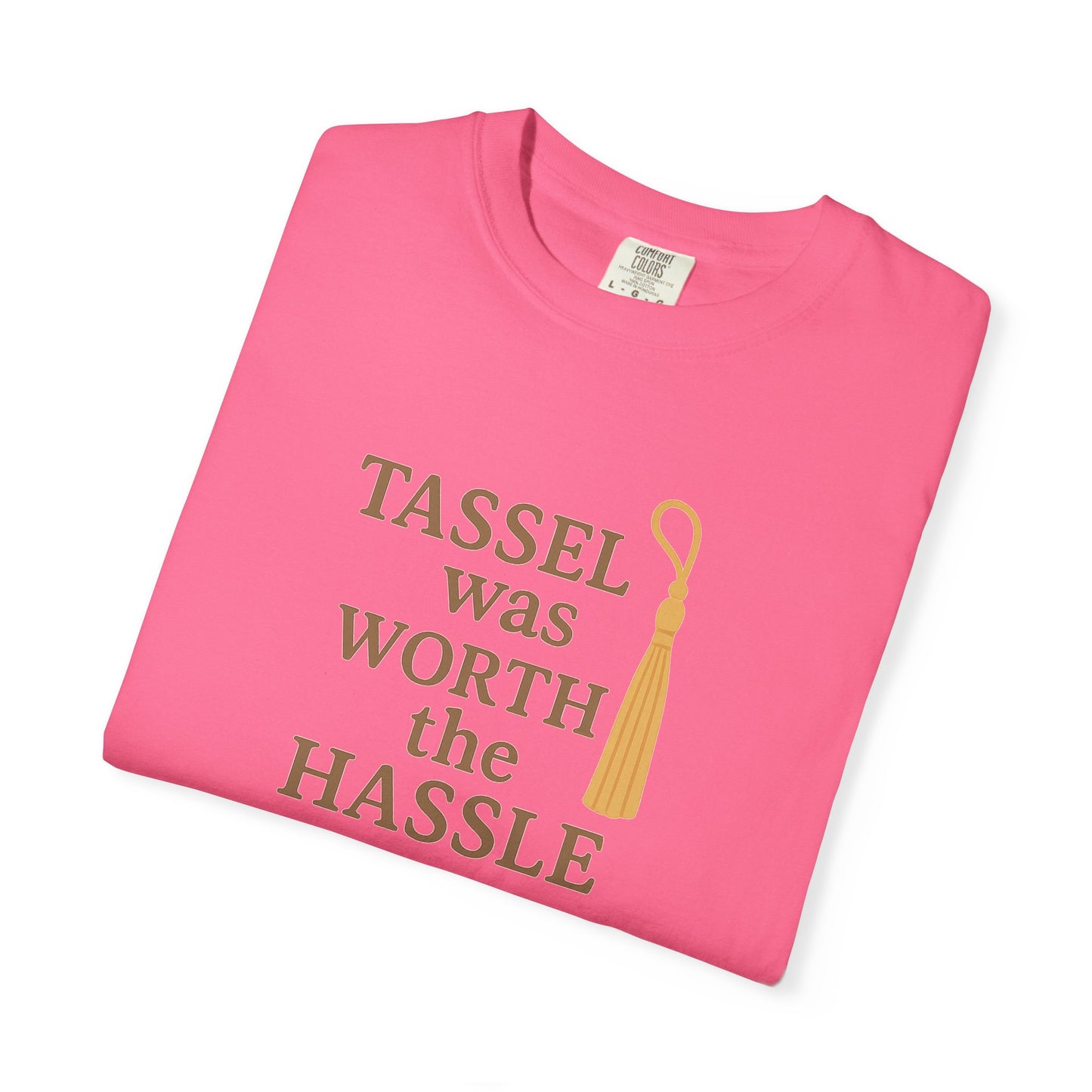 Tassel Was Worth the Hassle Oversized T-shirt