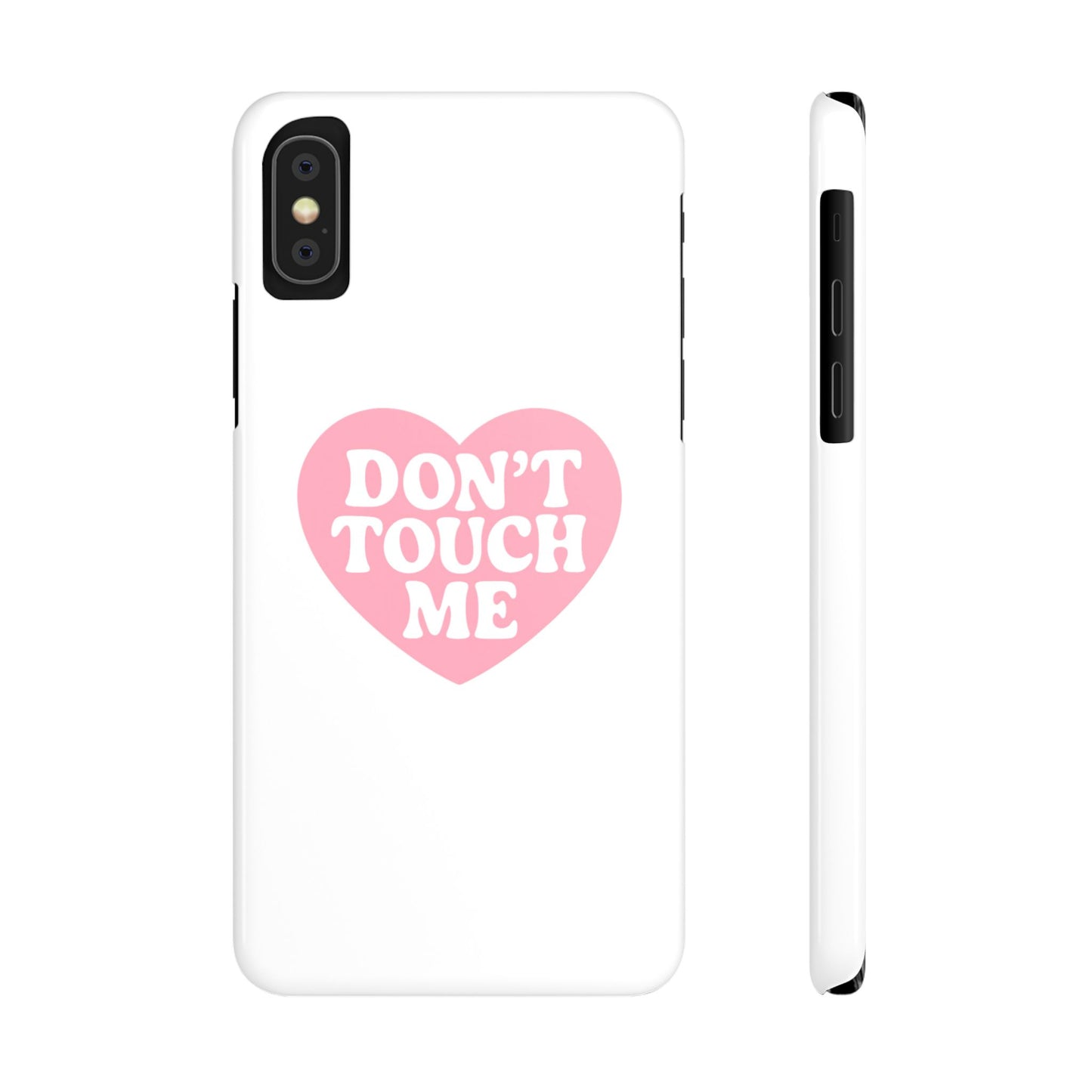 Don't Touch Me Heart Slim iPhone Case
