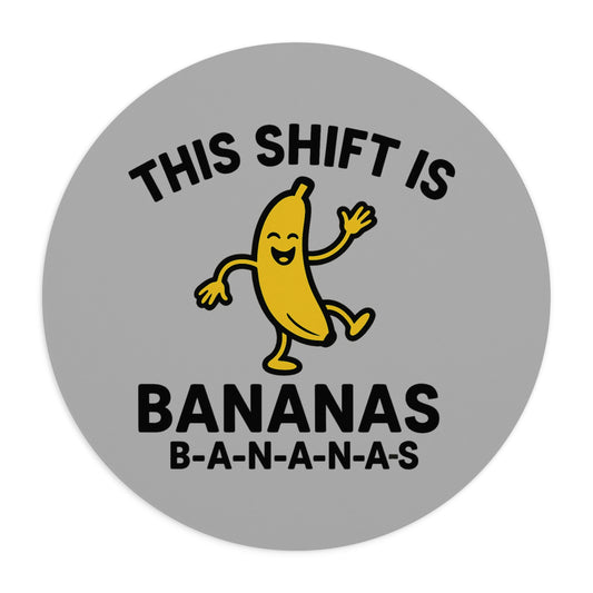 This Shift is Bananas Dancing Mouse Pad