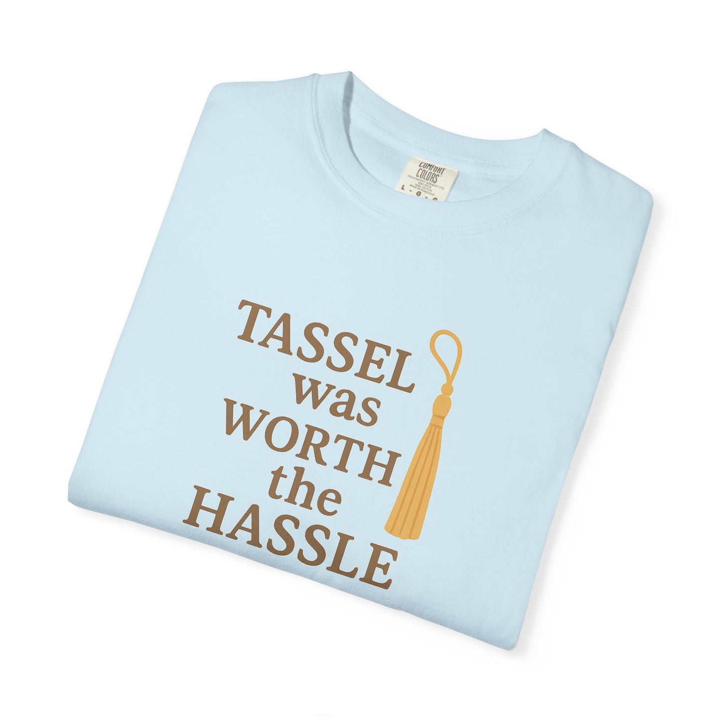 Tassel Was Worth the Hassle Oversized T-shirt