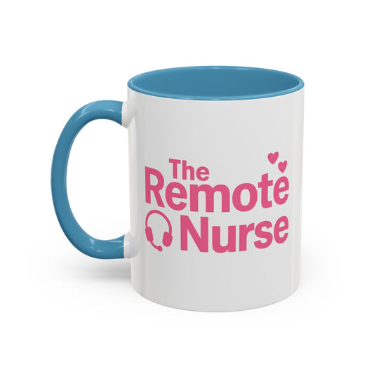 The Remote Nurse Accent Mug (11, 15oz)