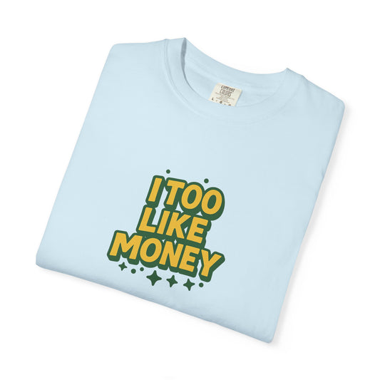 I Too Like Money Oversized T-shirt