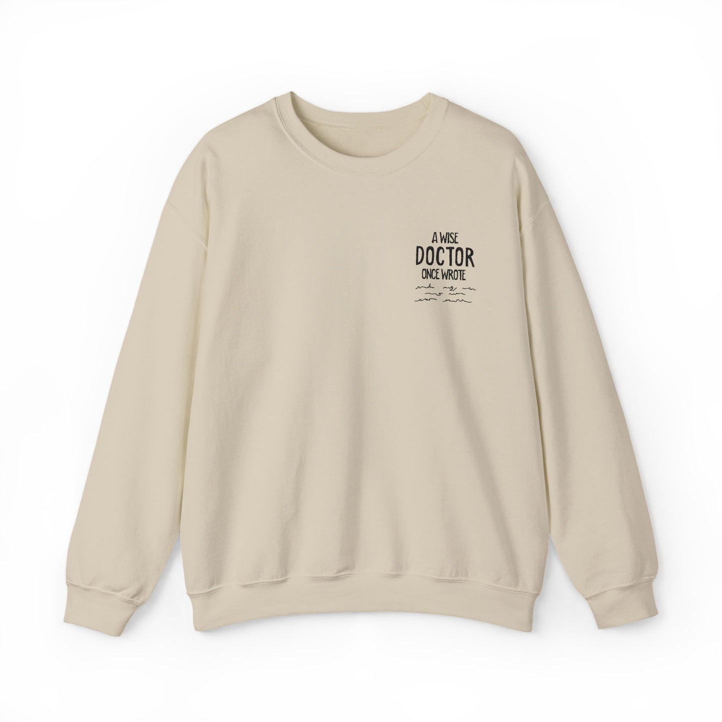 A Wise Doctor Once Wrote Embroidered Crewneck Sweatshirt