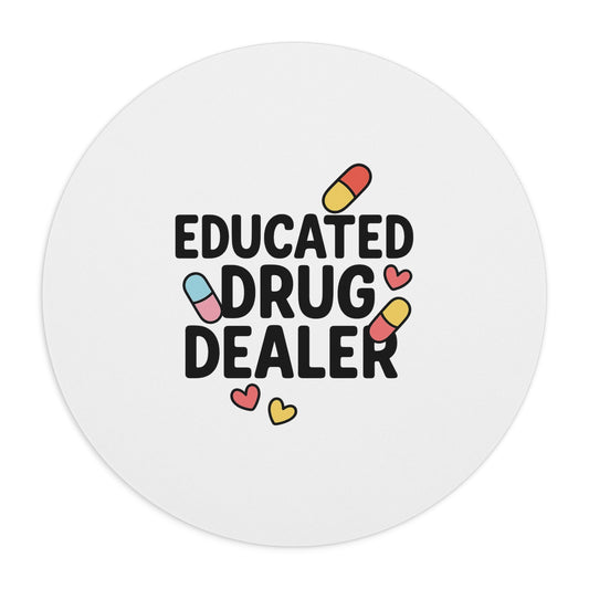 Educated Drug Dealer Mouse Pad